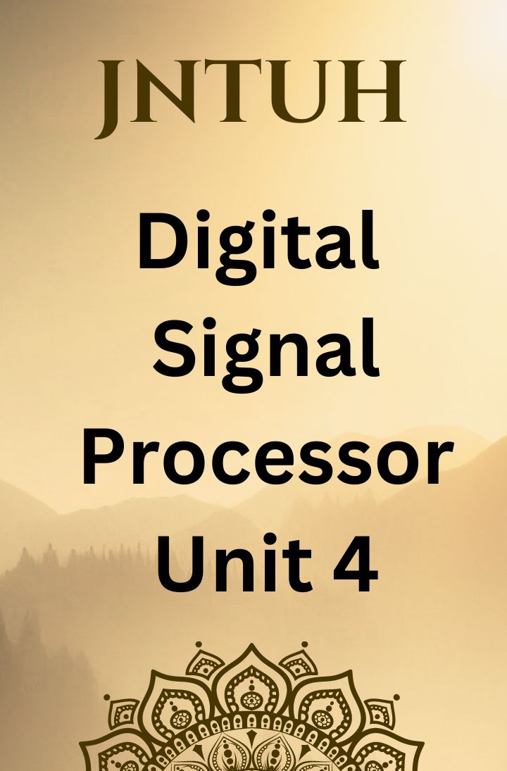 Digital Signal Processor Unit 4